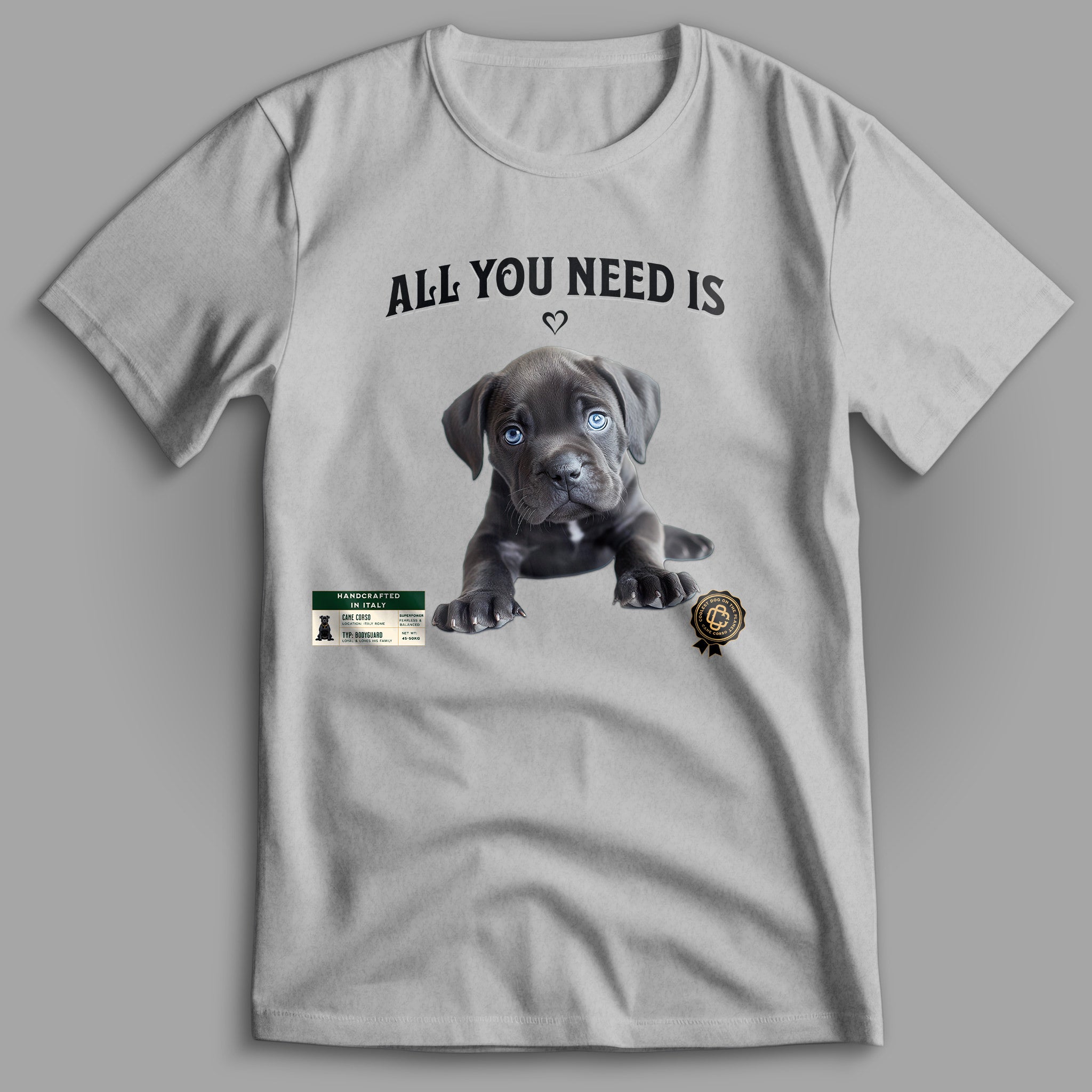 Cane Corso All You Need is ♡ T-Shirt
