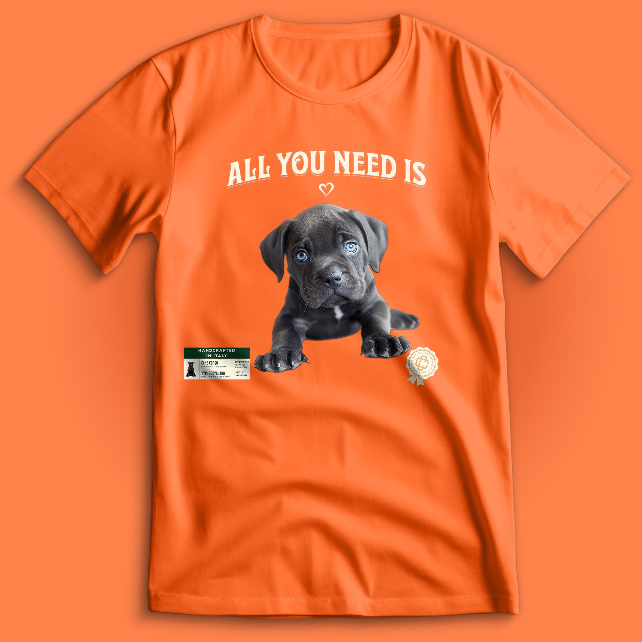 Cane Corso All You Need ♡ T-Shirt