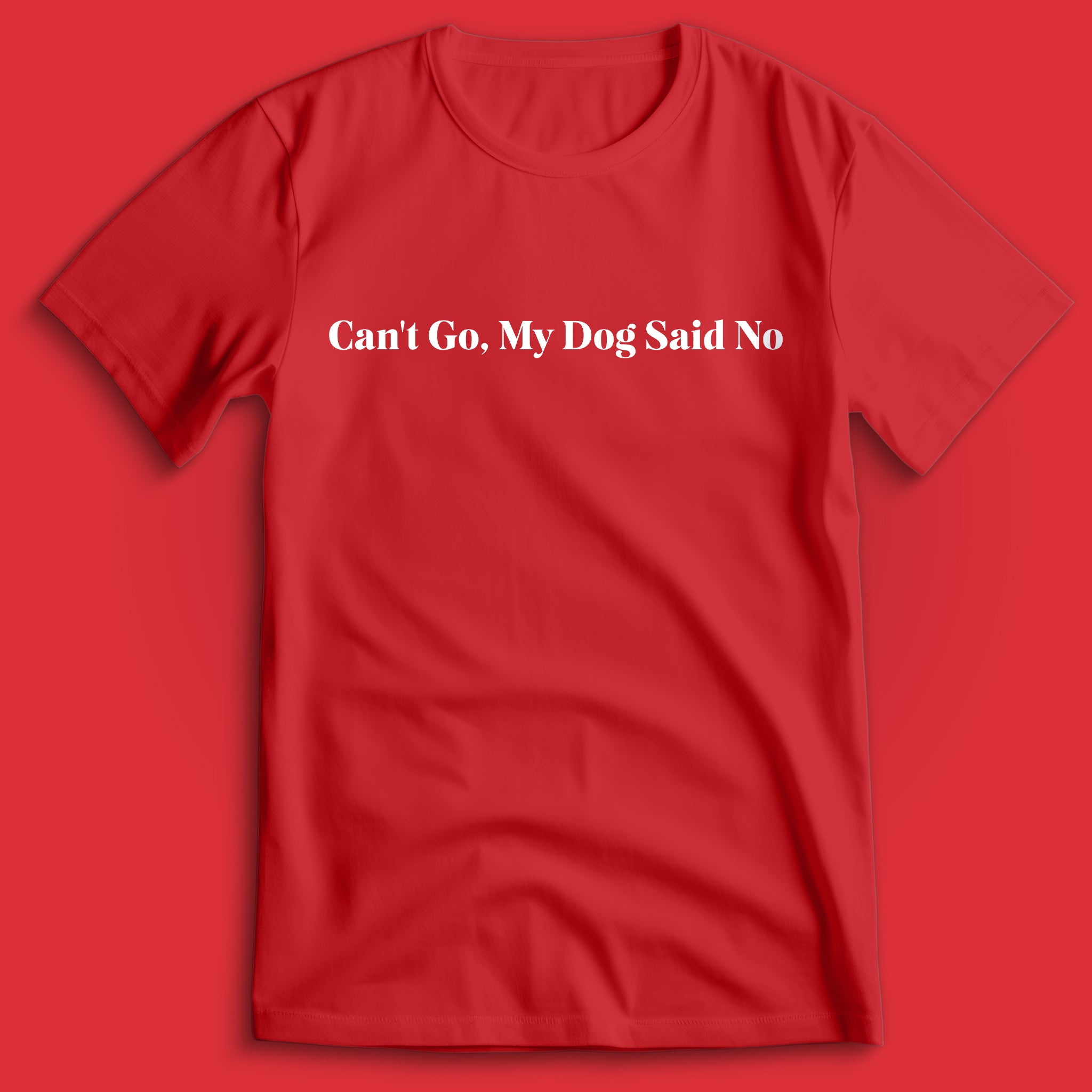 Can't Go T-Shirt