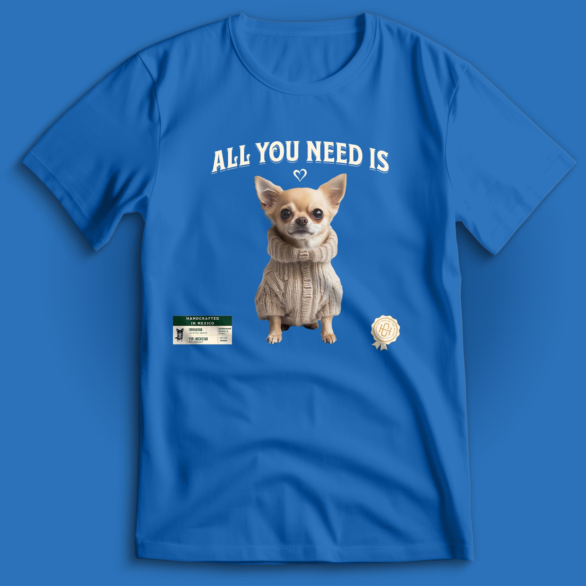 All You Need Is Love Chihuahua T-Shirt