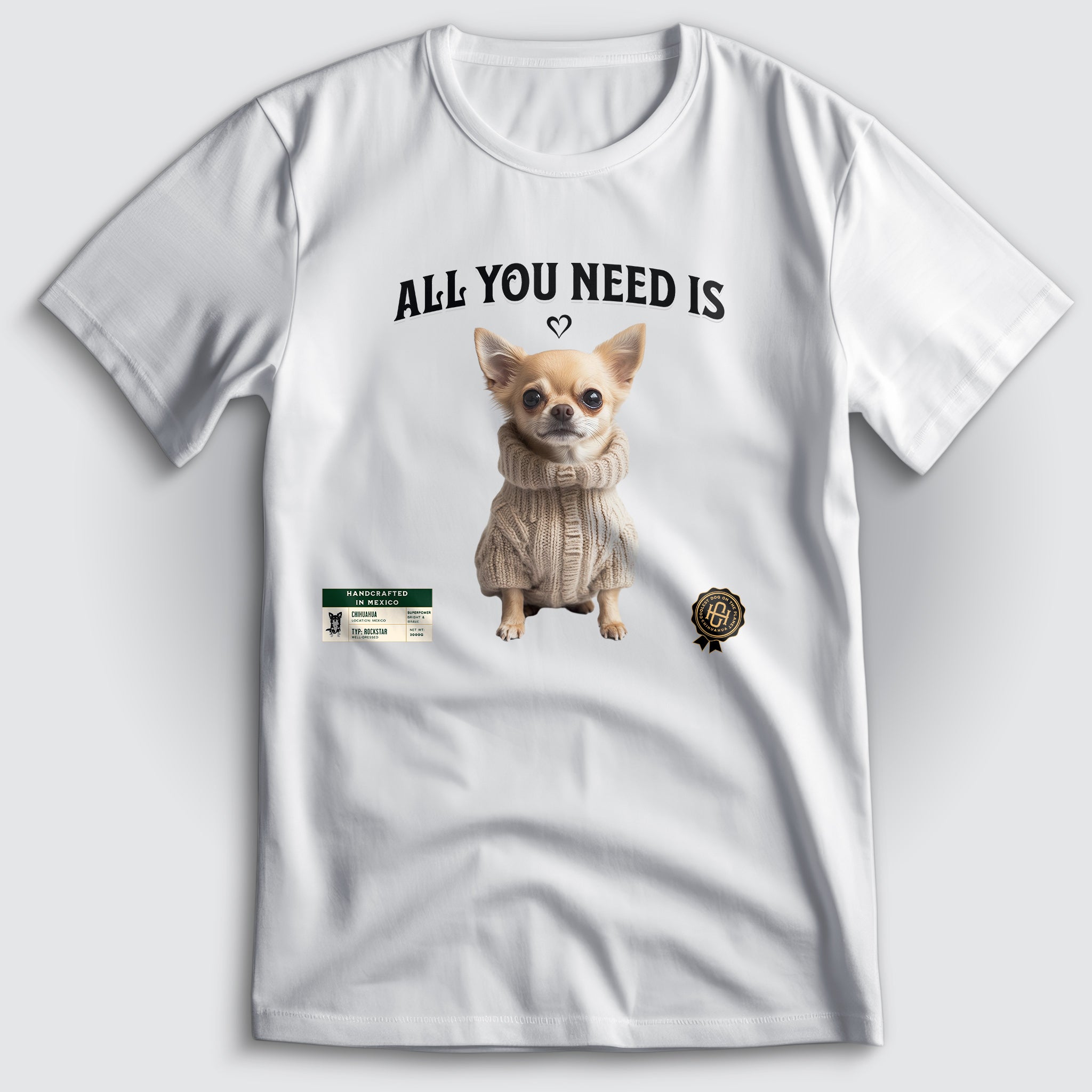 All You Need Is Love Chihuahua T-Shirt