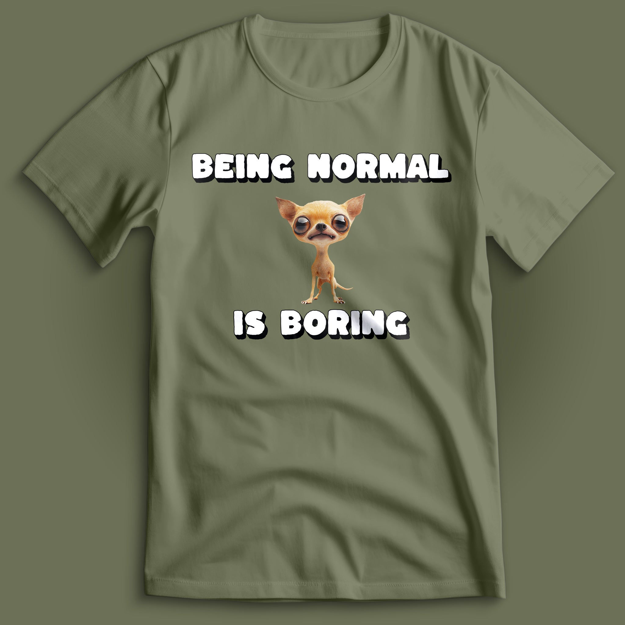 Being Normal is Boring Chihuahua T-Shirt