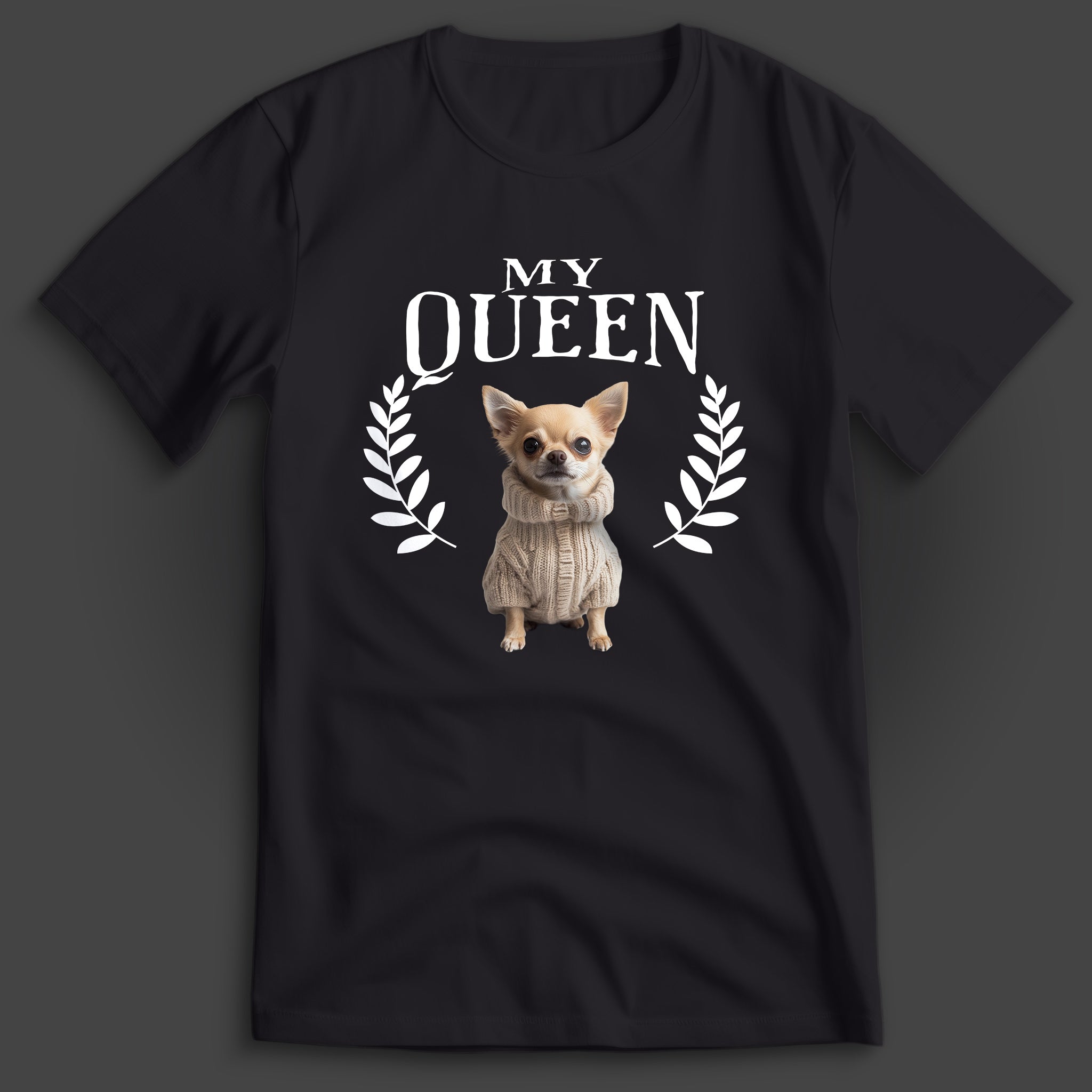 Chihuahua My Queen T-Shirt