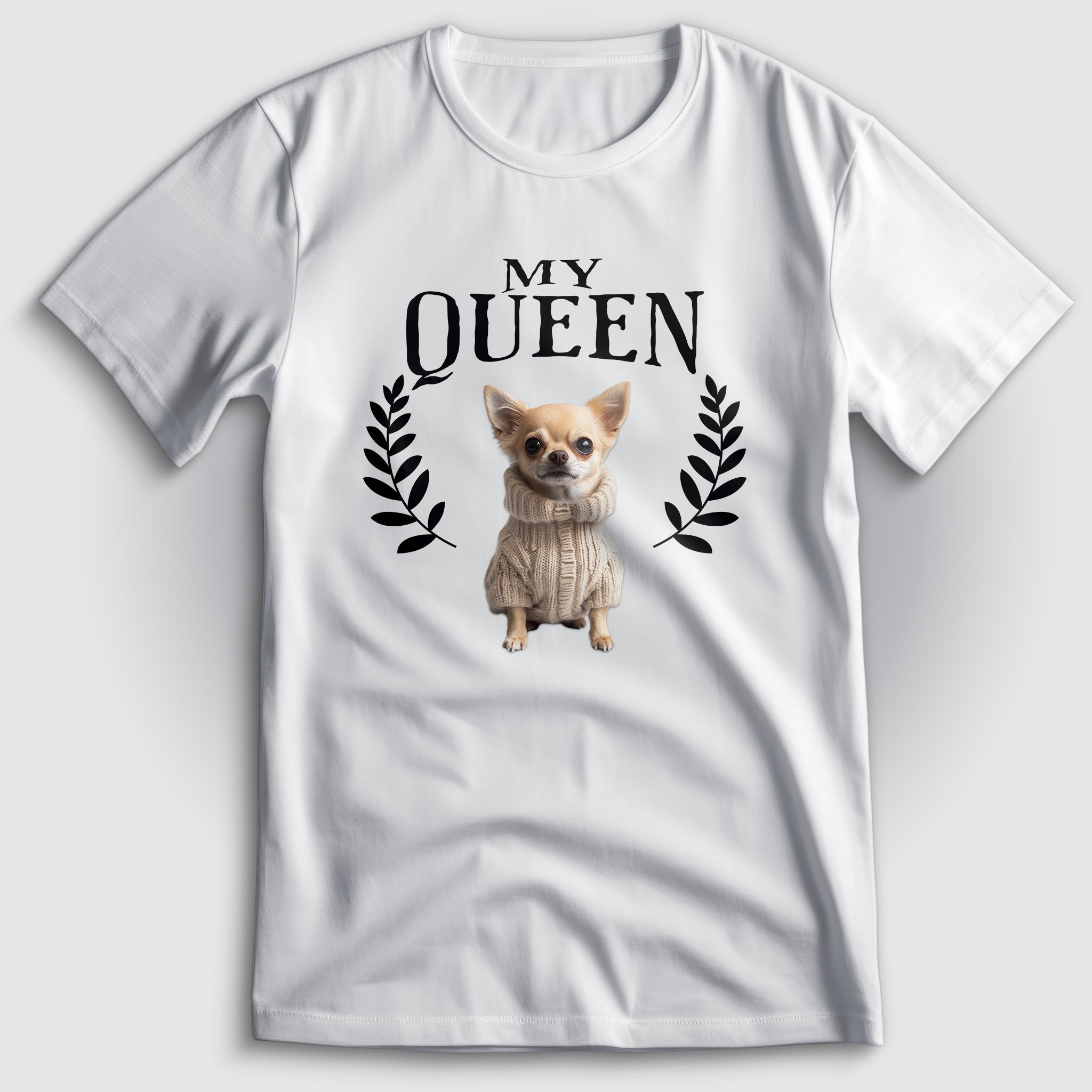 Chihuahua My Queen T-Shirt