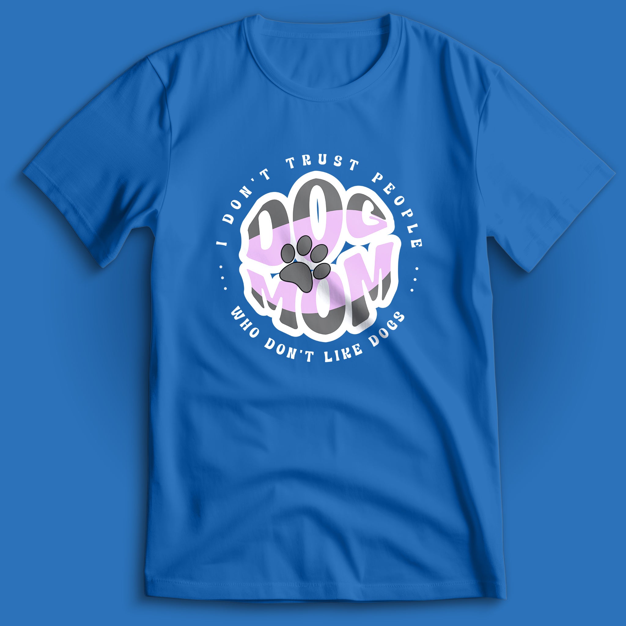 Dog Mom T-Shirt