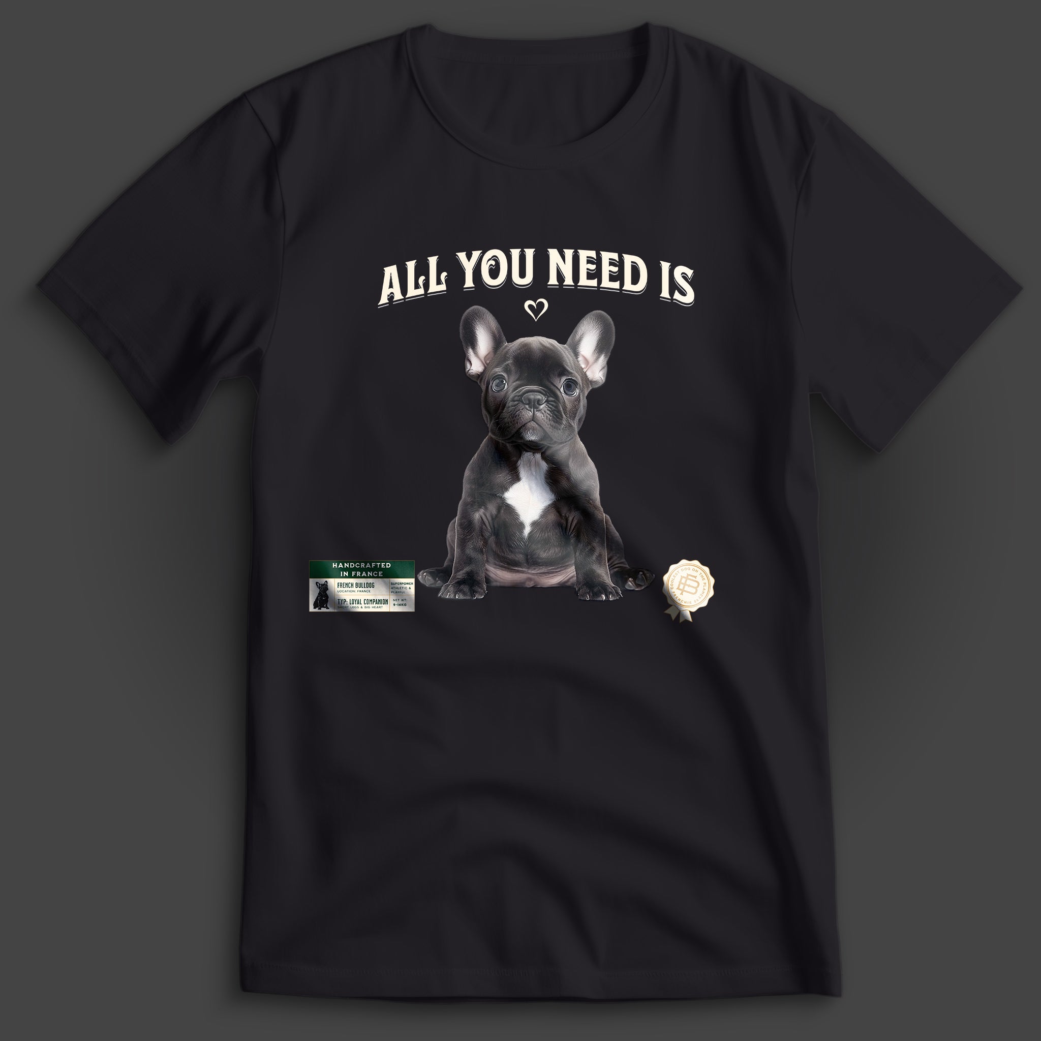 All You Need Is Love French Bulldog T-Shirt
