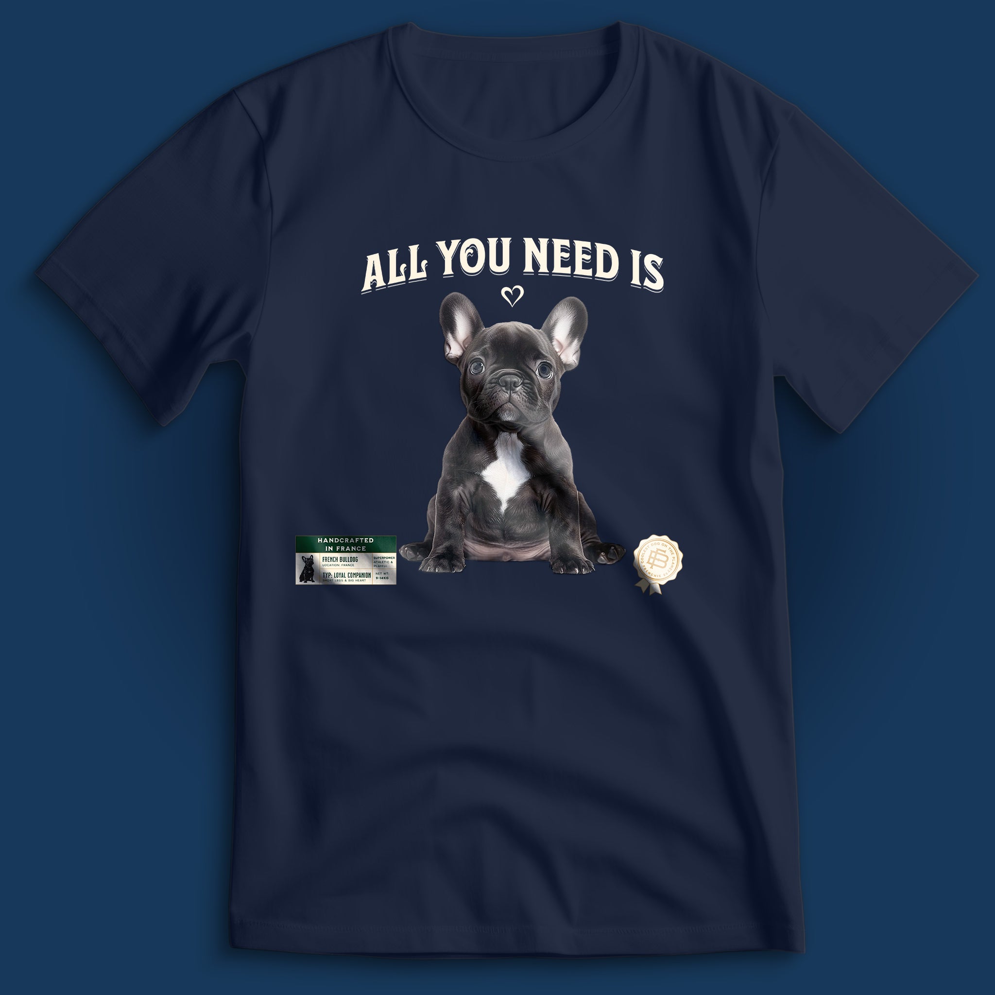 All You Need Is Love French Bulldog T-Shirt