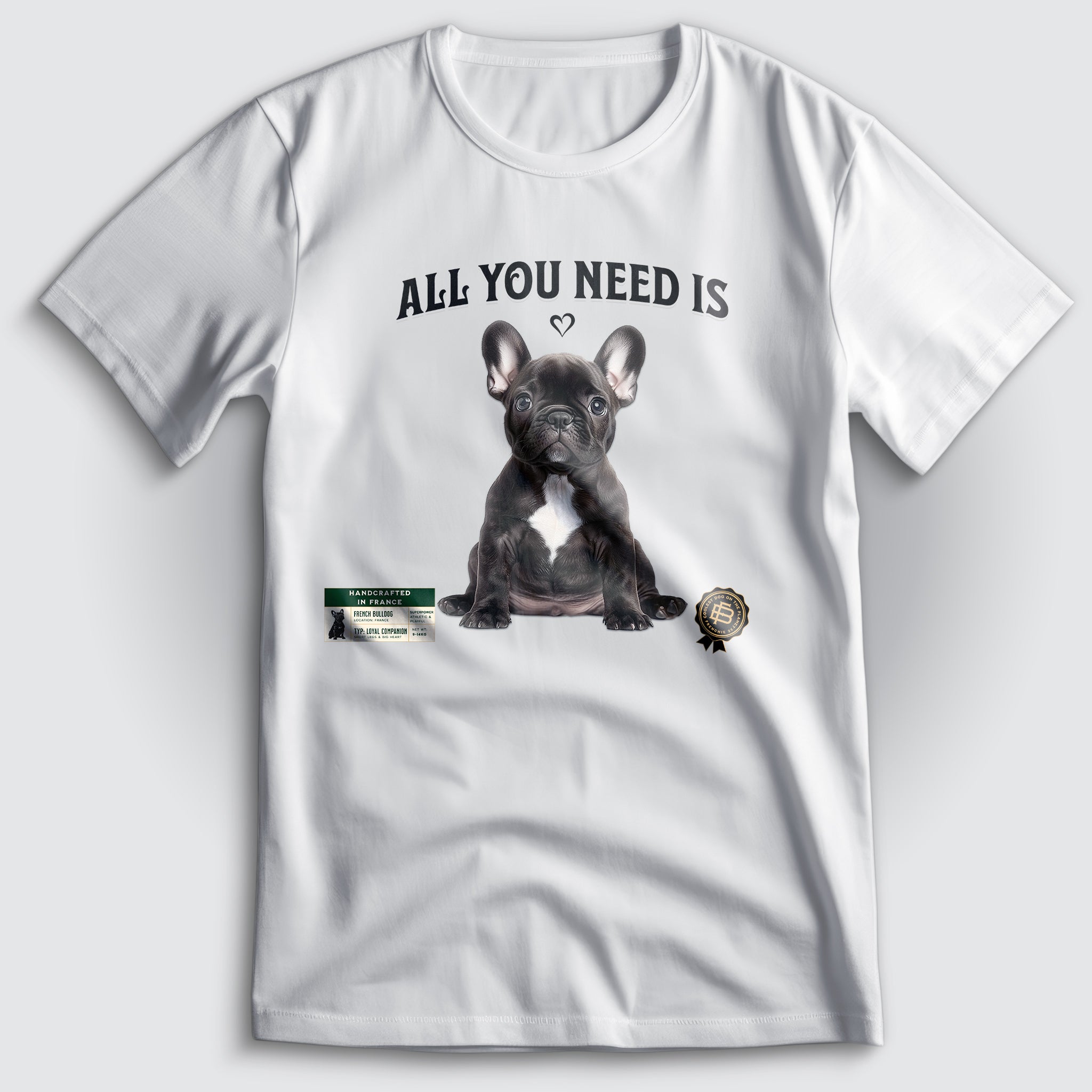 All You Need Is Love French Bulldog T-Shirt