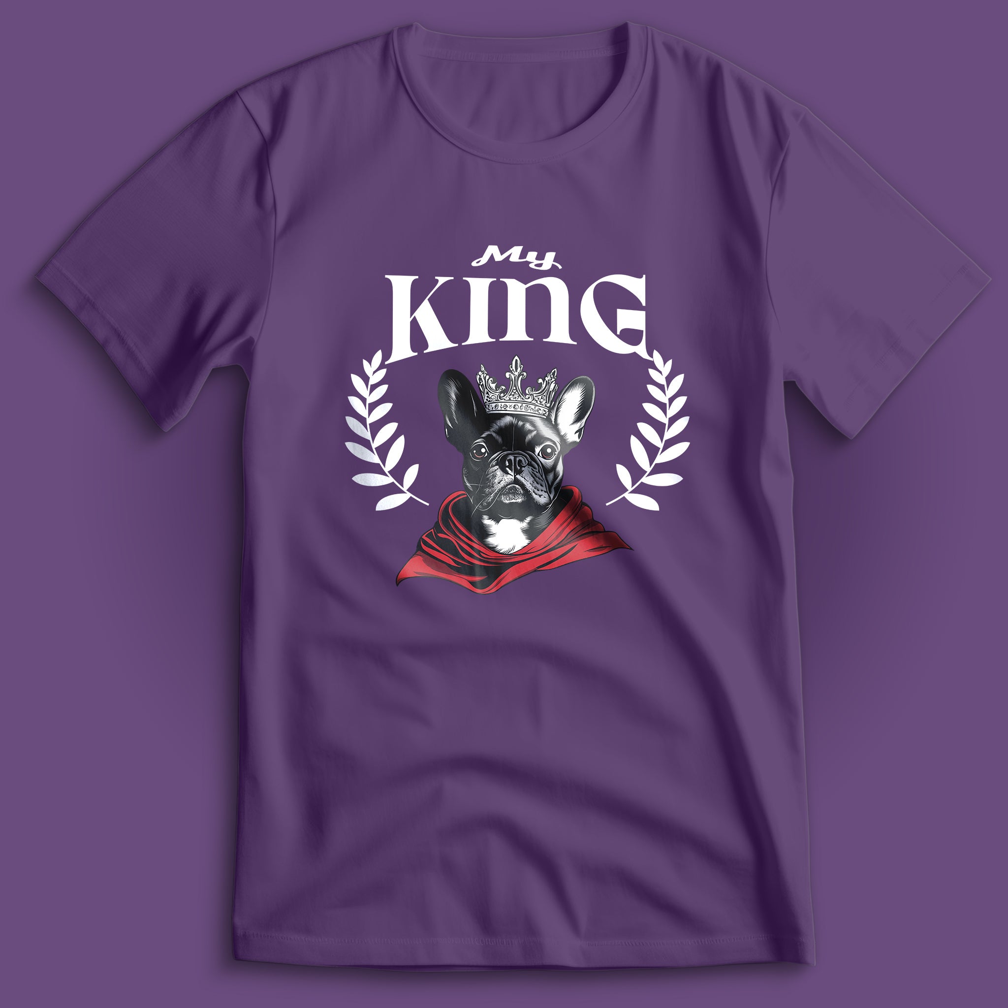 French Bulldog My King T-Shirt