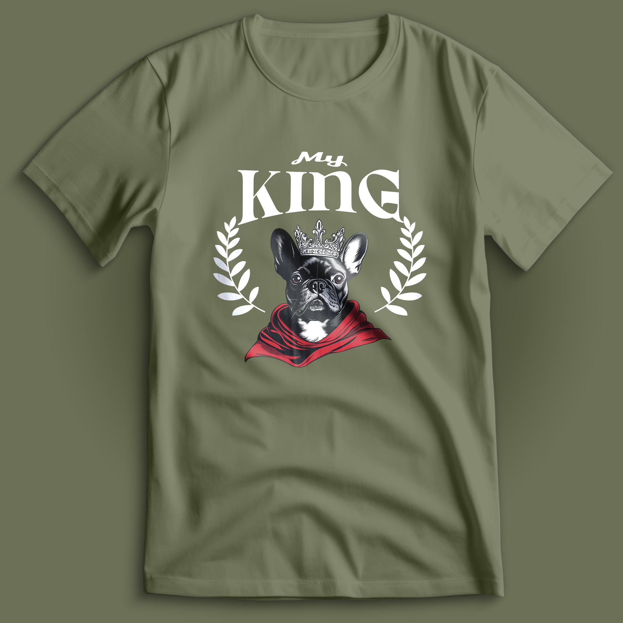 French Bulldog My King T-Shirt