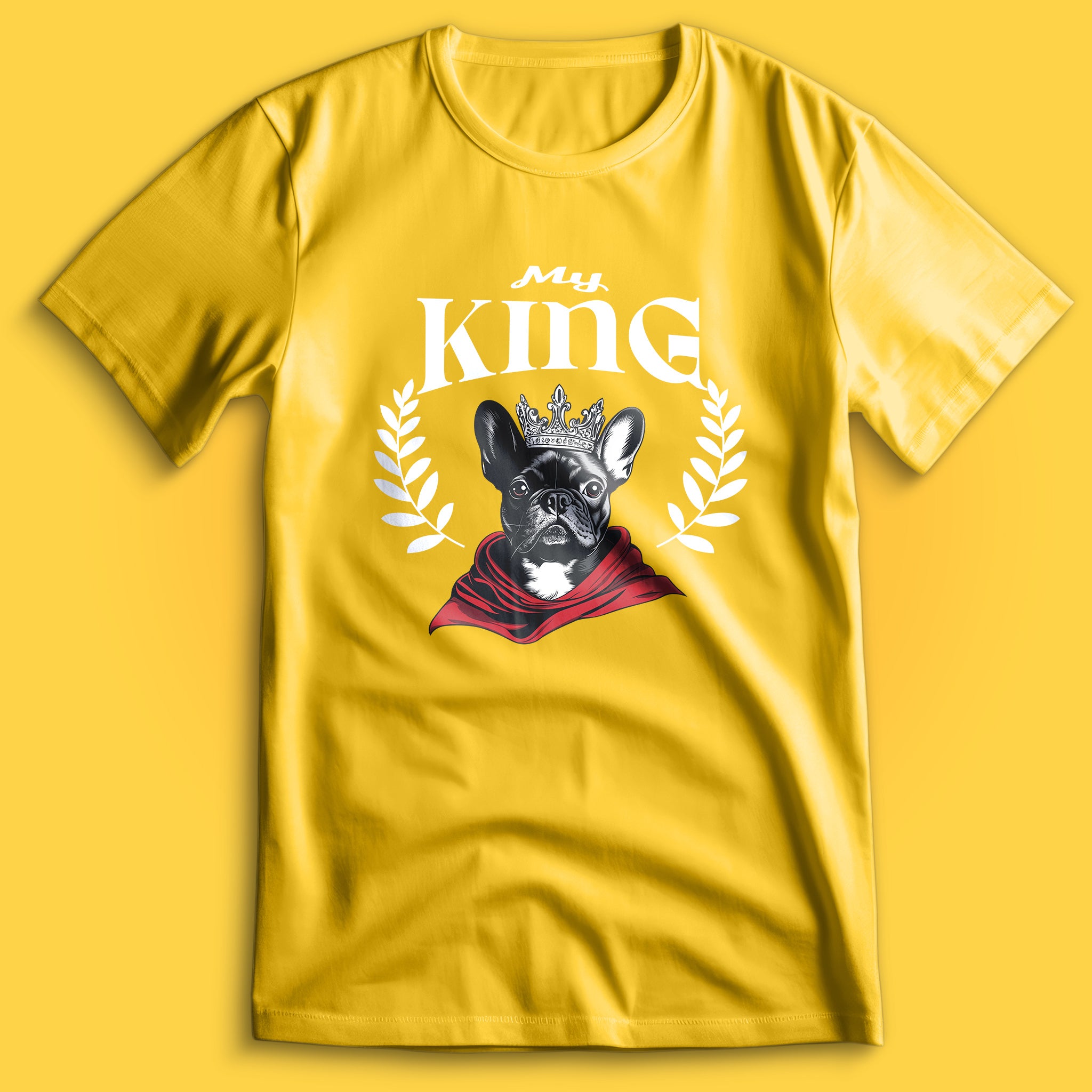 French Bulldog My King T-Shirt