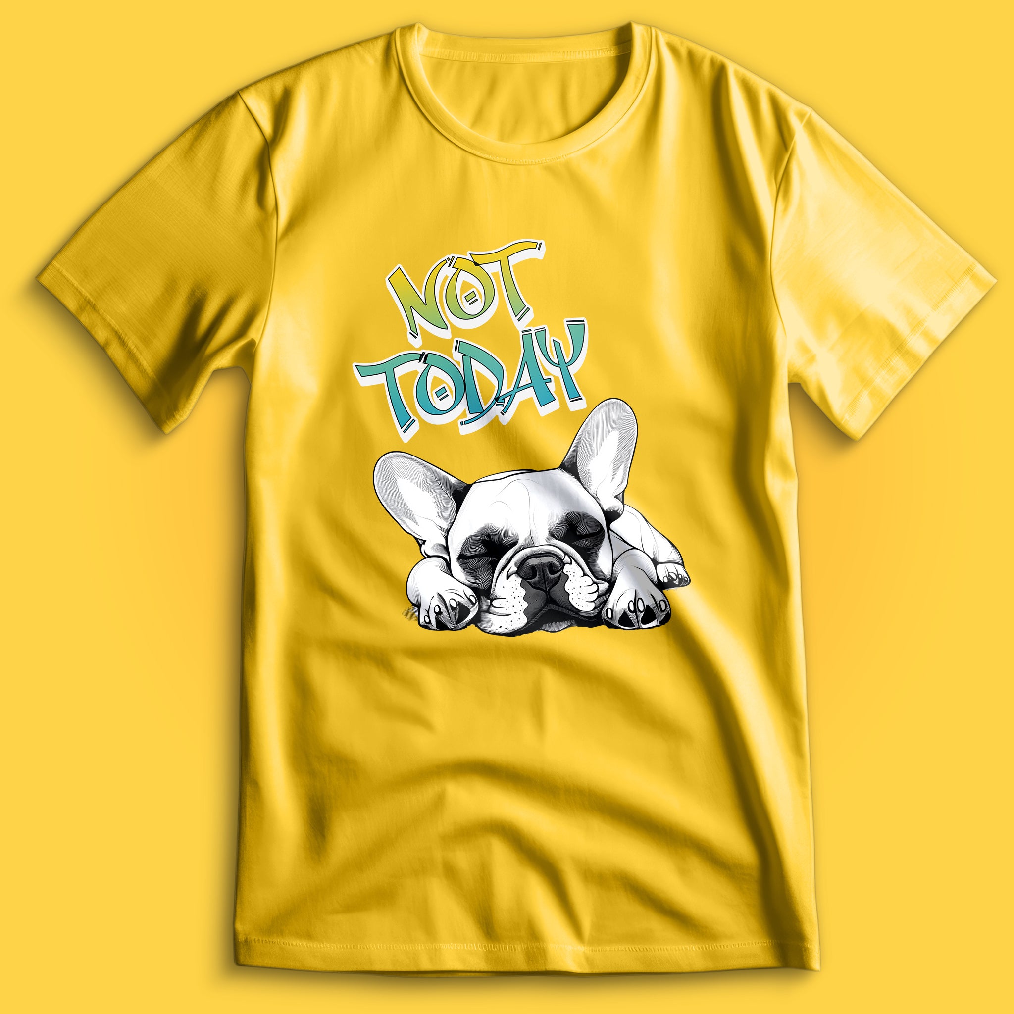 Not Today Frenchie T-Shirt