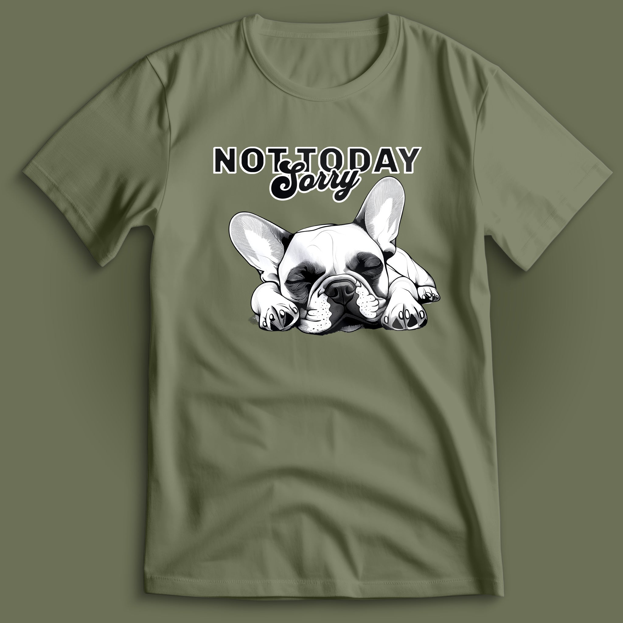 Not Today Sorry Frenchie T-Shirt