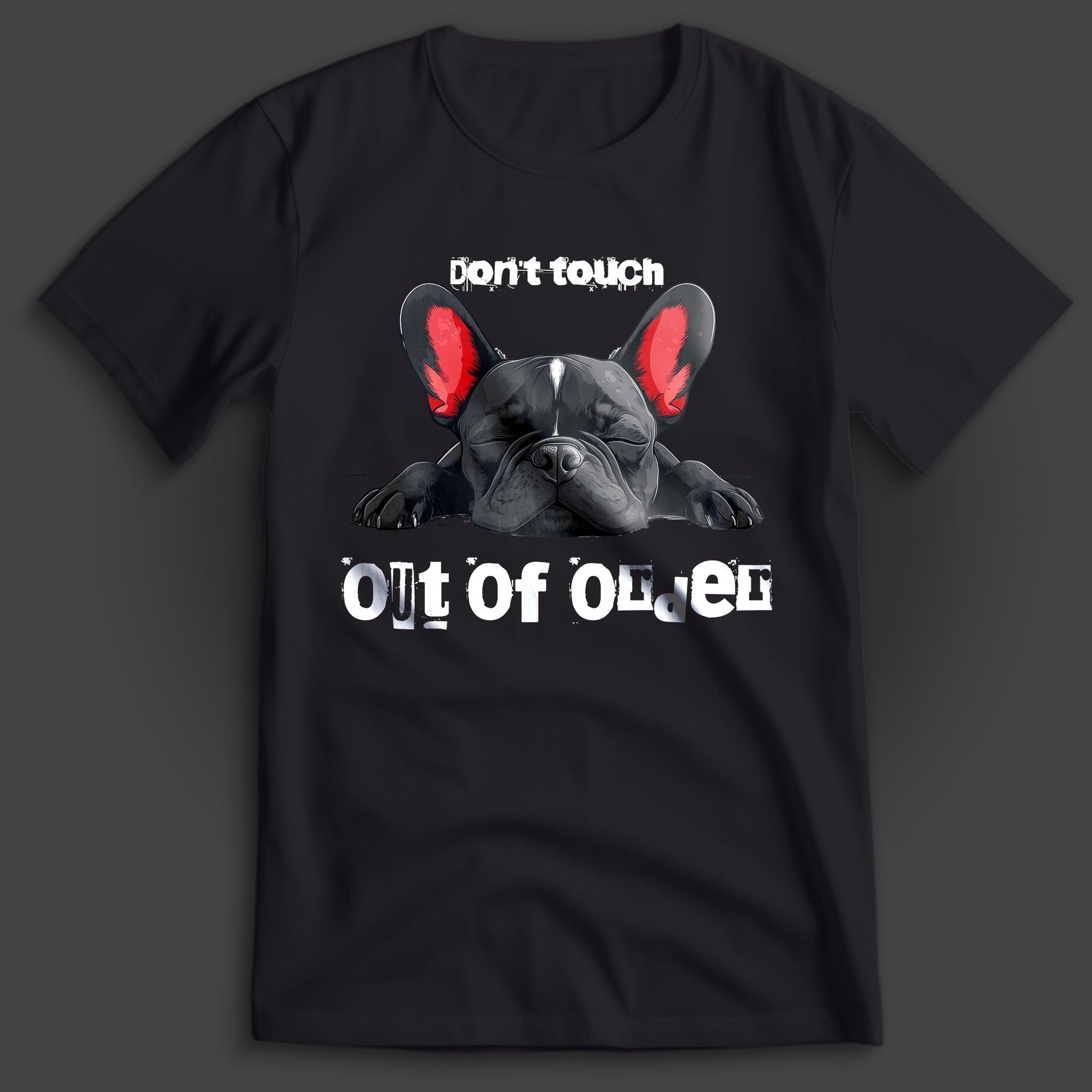 Out Of Order Frenchie T-Shirt
