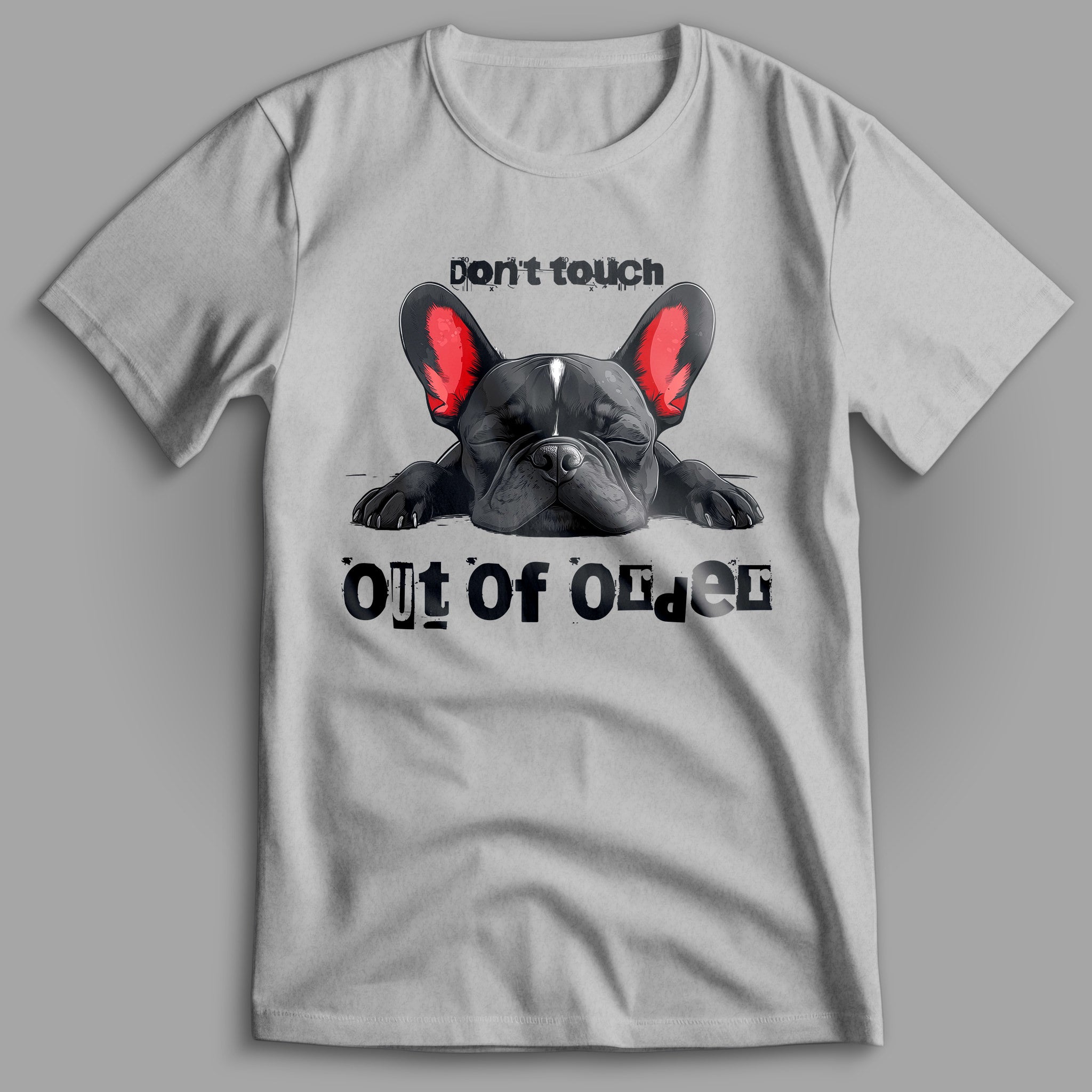 Out Of Order Frenchie T-Shirt