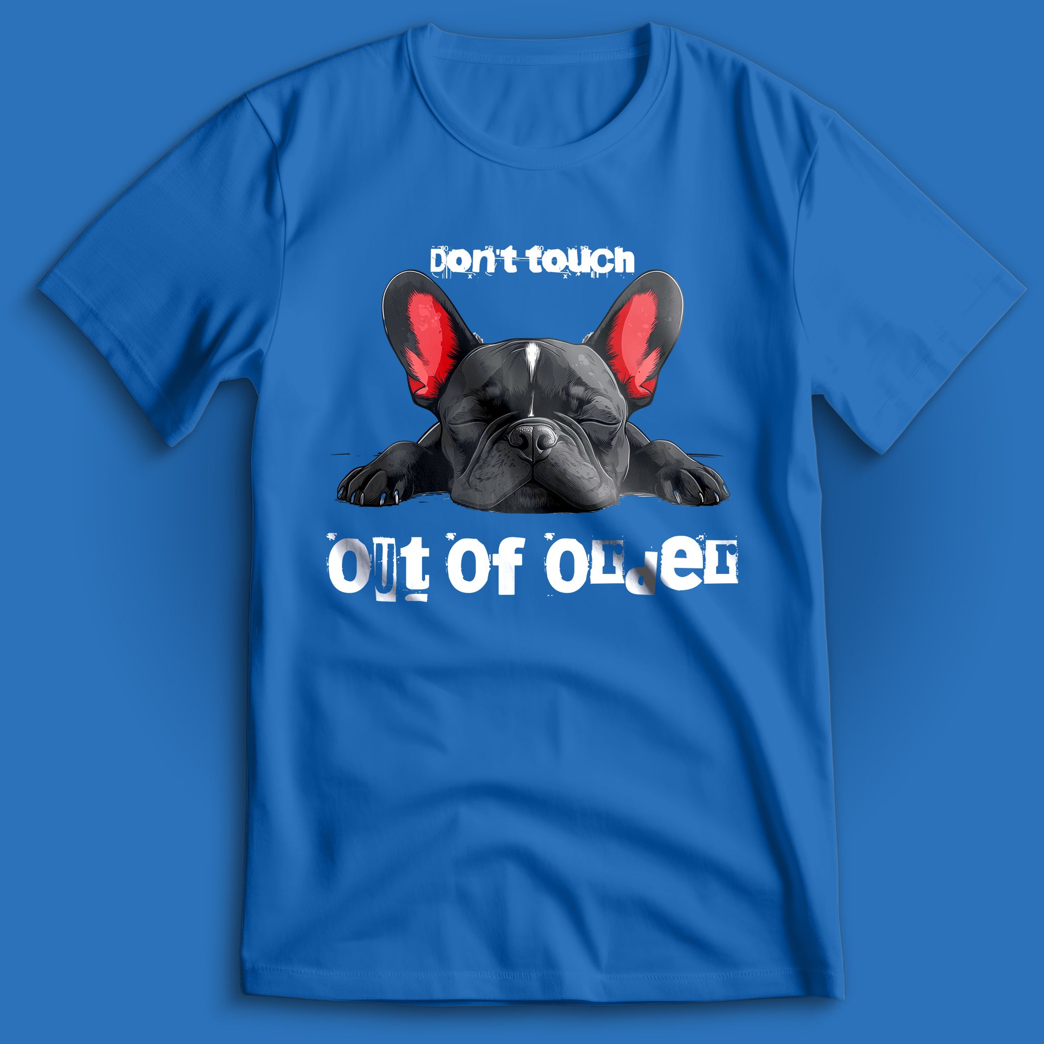 Out Of Order Frenchie T-Shirt