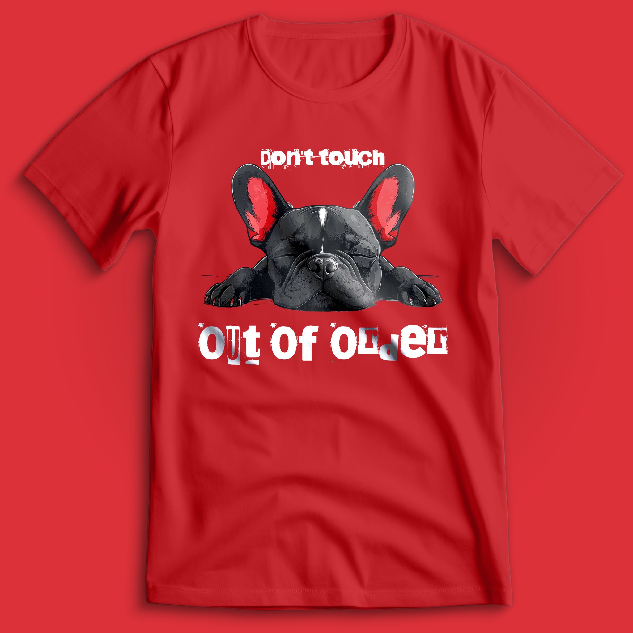 Out Of Order Frenchie T-Shirt