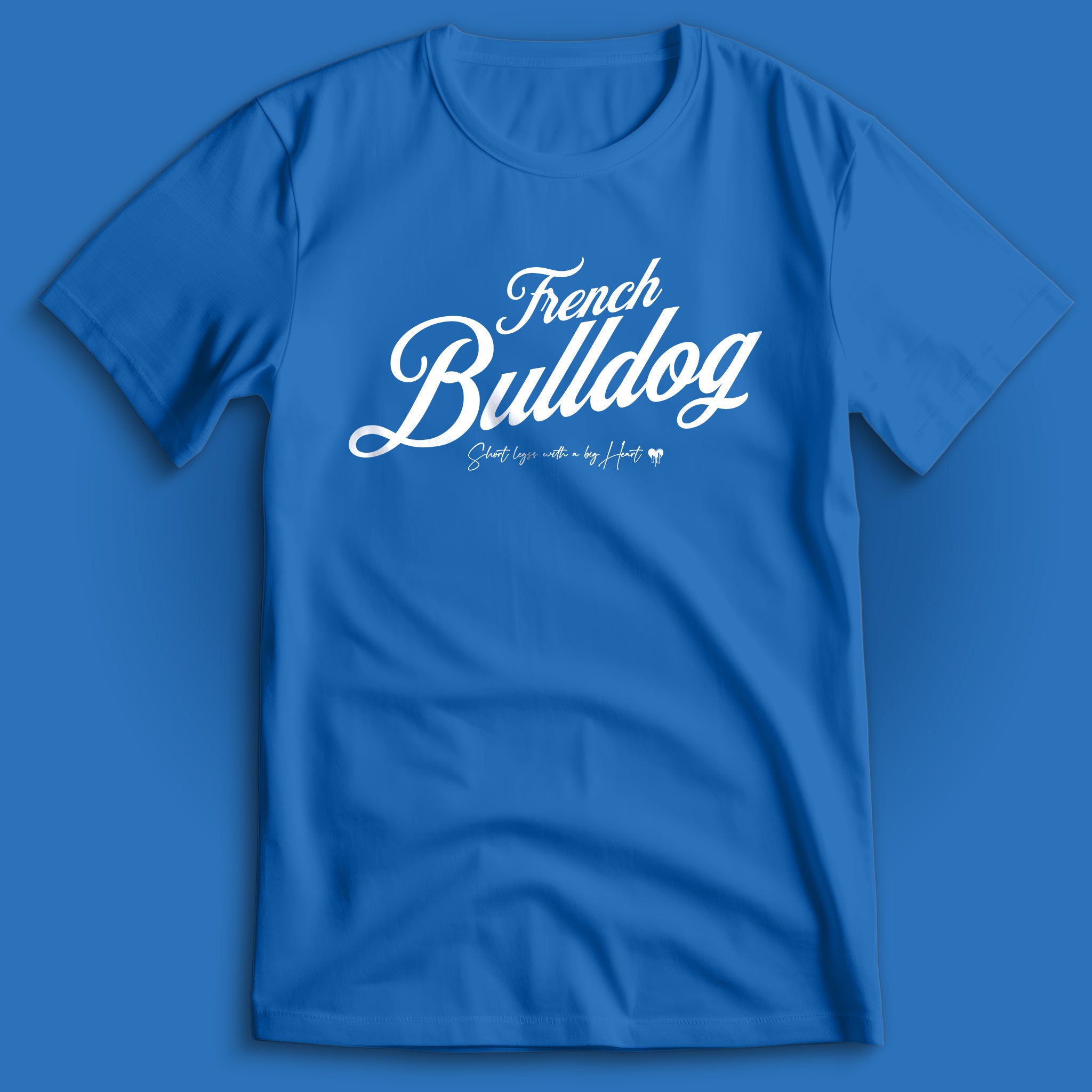 French Bulldog Short Legs Big 🖤 II T-Shirt