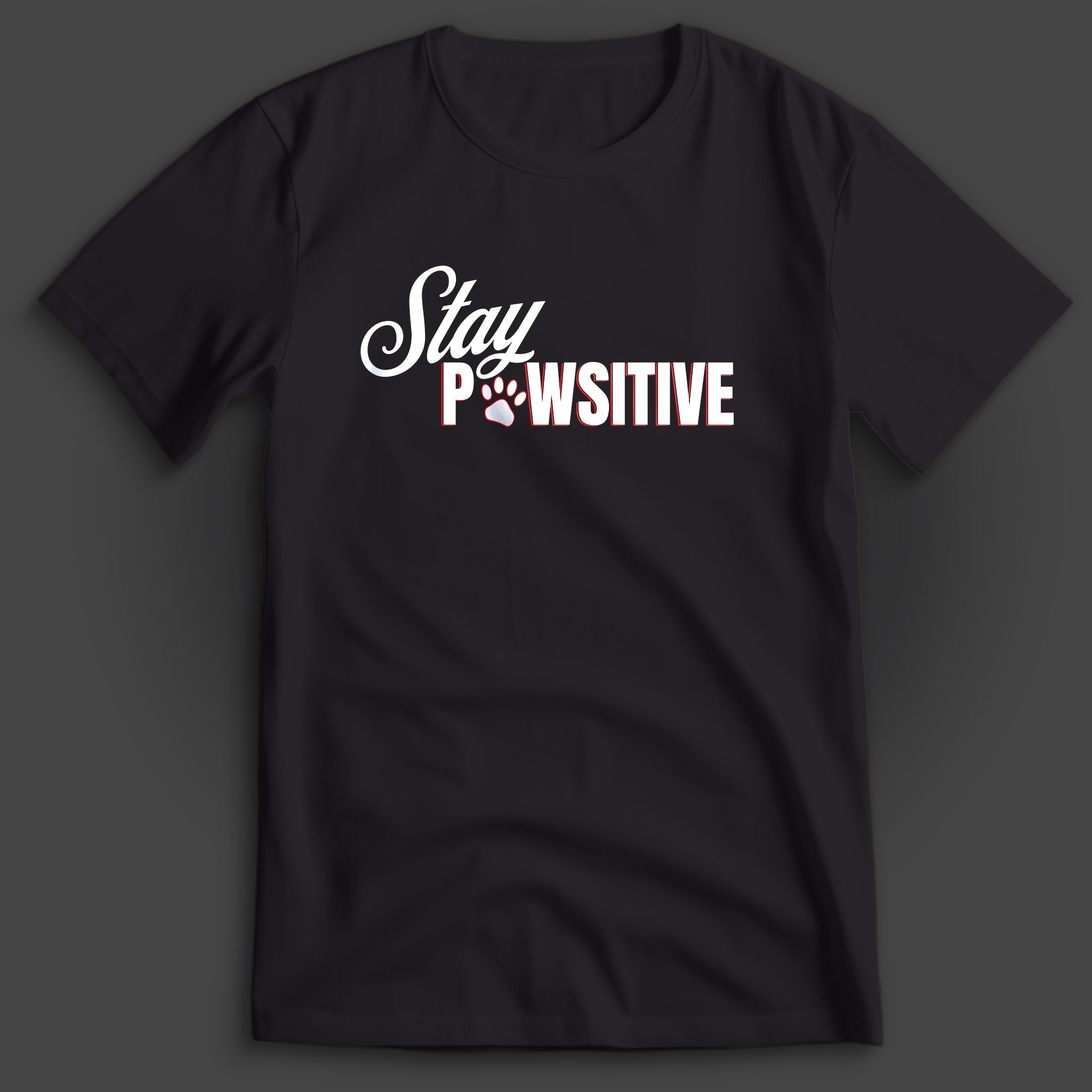 Stay Pawsitive T-Shirt