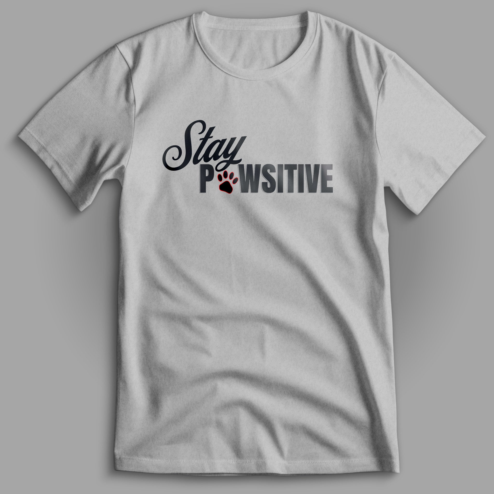 Stay Pawsitive T-Shirt