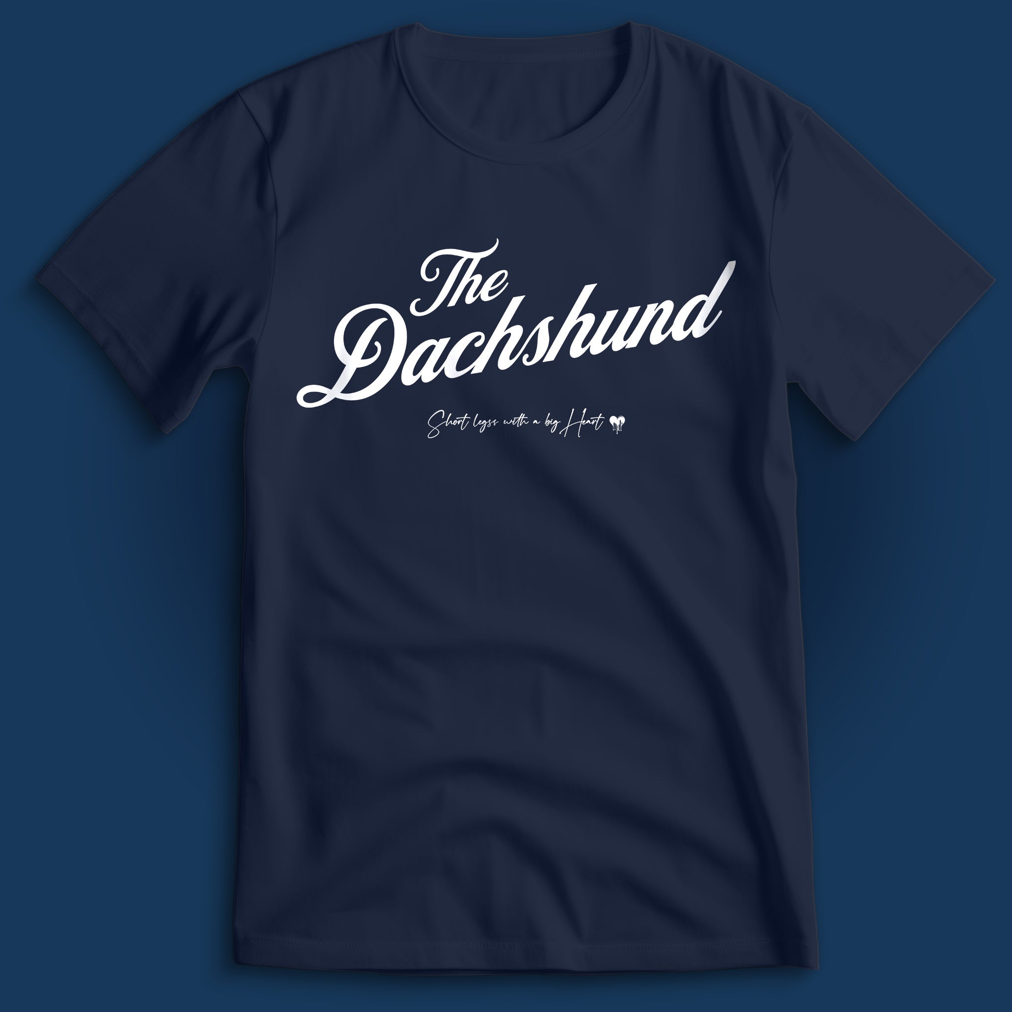 The Dachshund Short Legs Big 🖤 T-Shirt