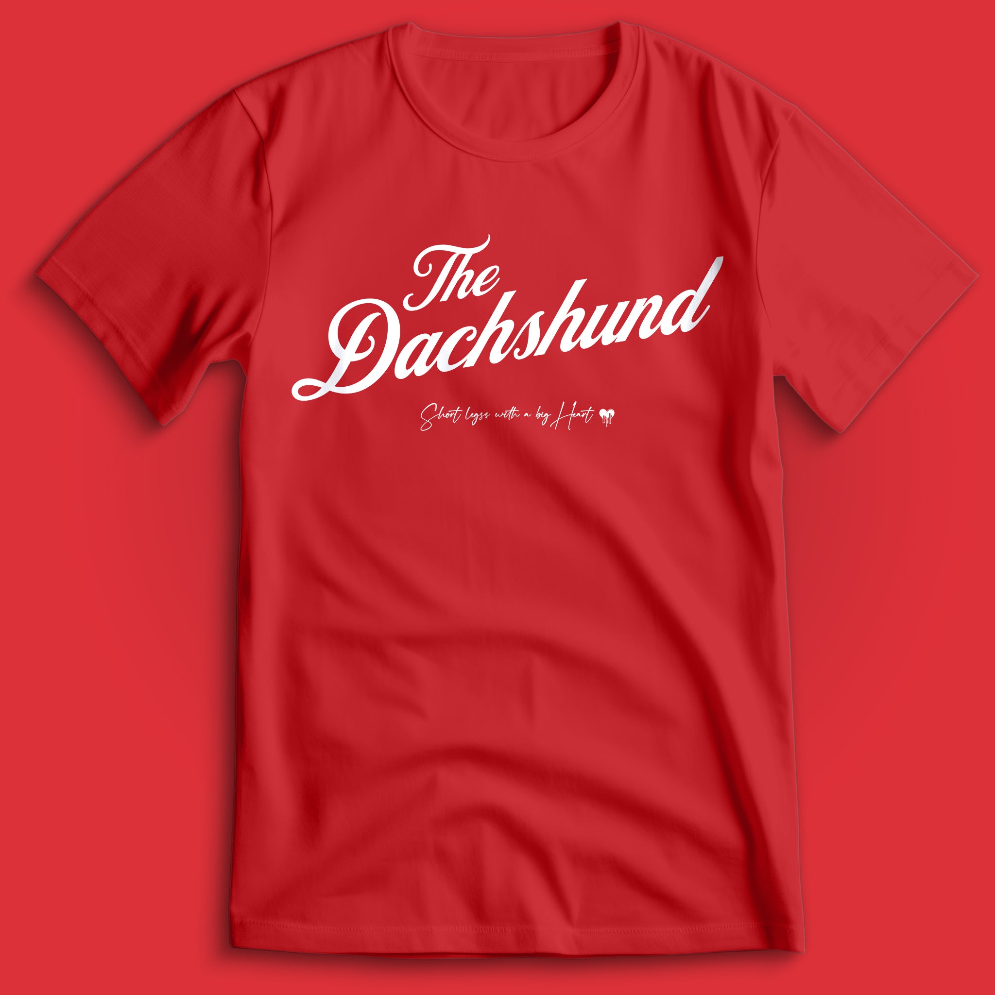 The Dachshund Short Legs Big 🖤 T-Shirt