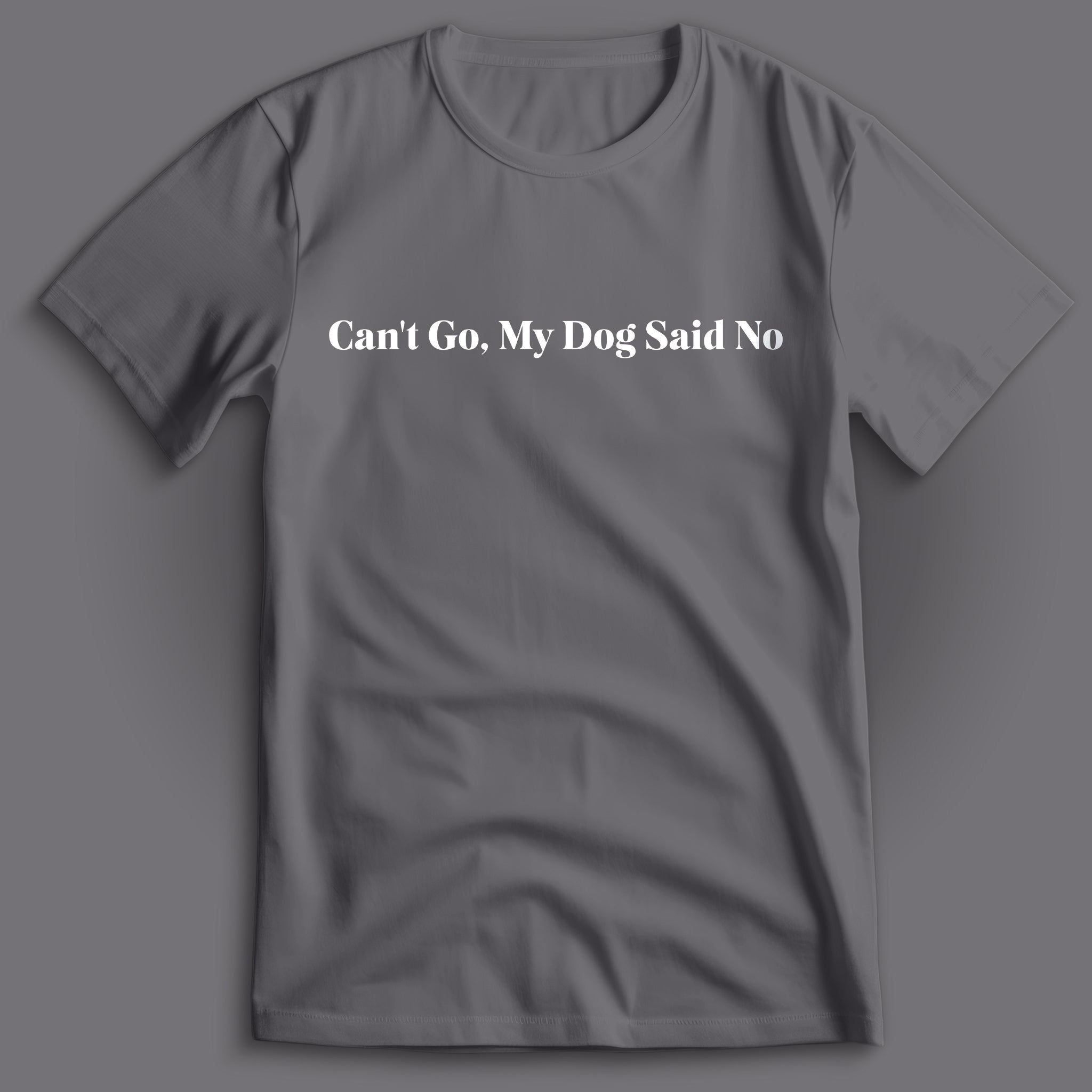Can't Go T-Shirt