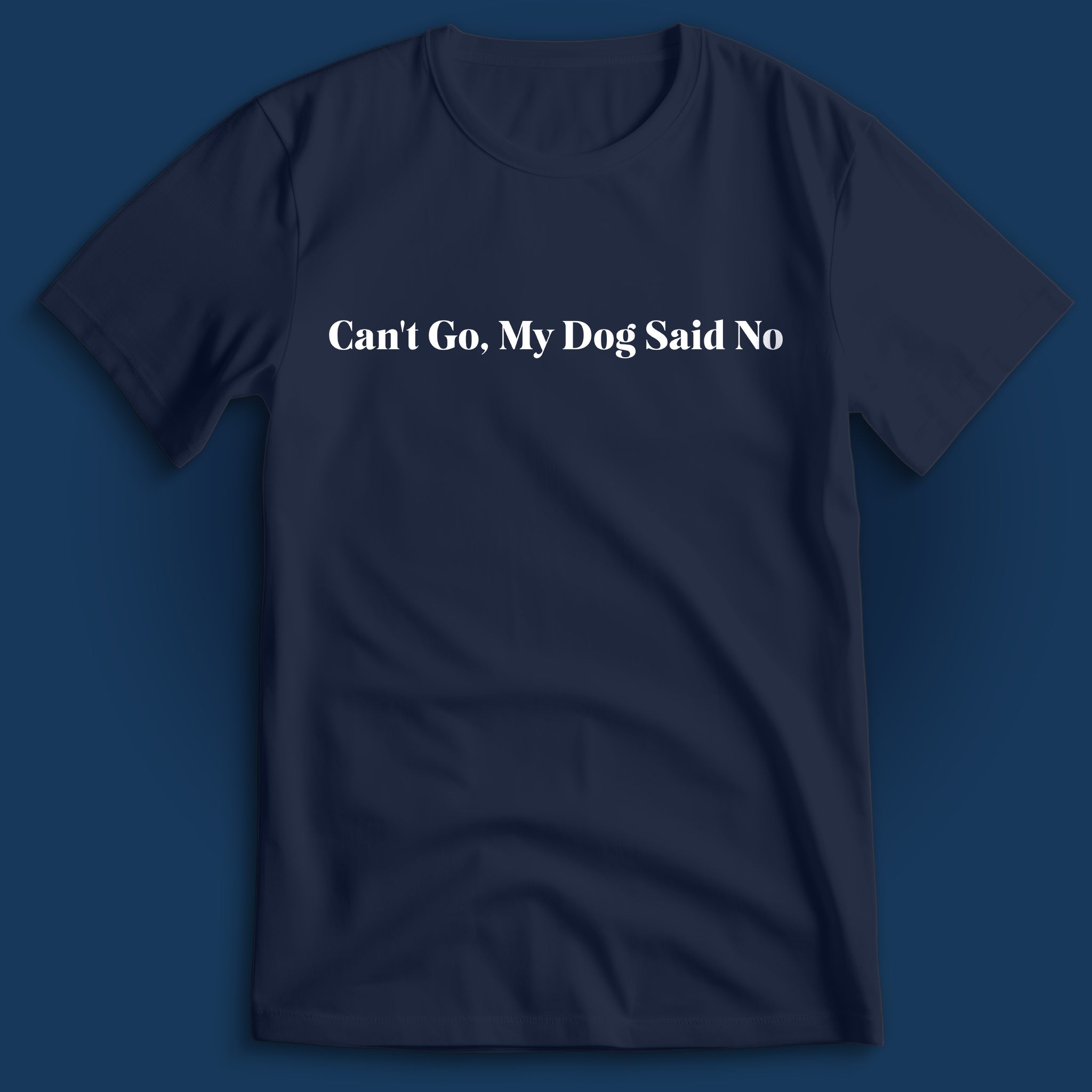 Can't Go T-Shirt