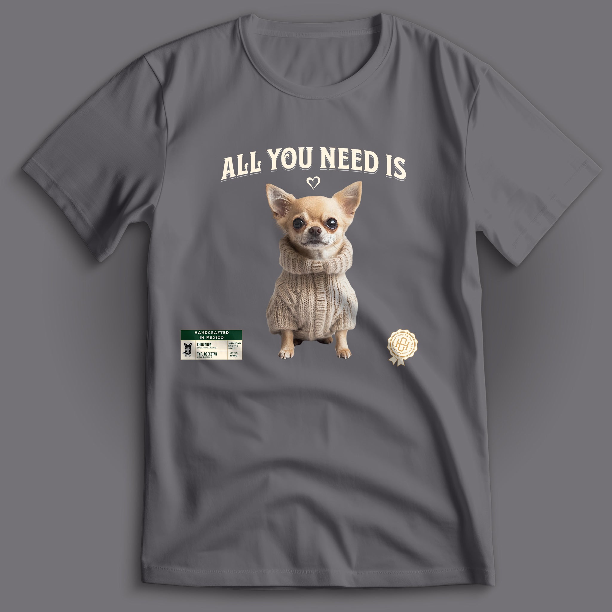 All You Need Is Love Chihuahua T-Shirt