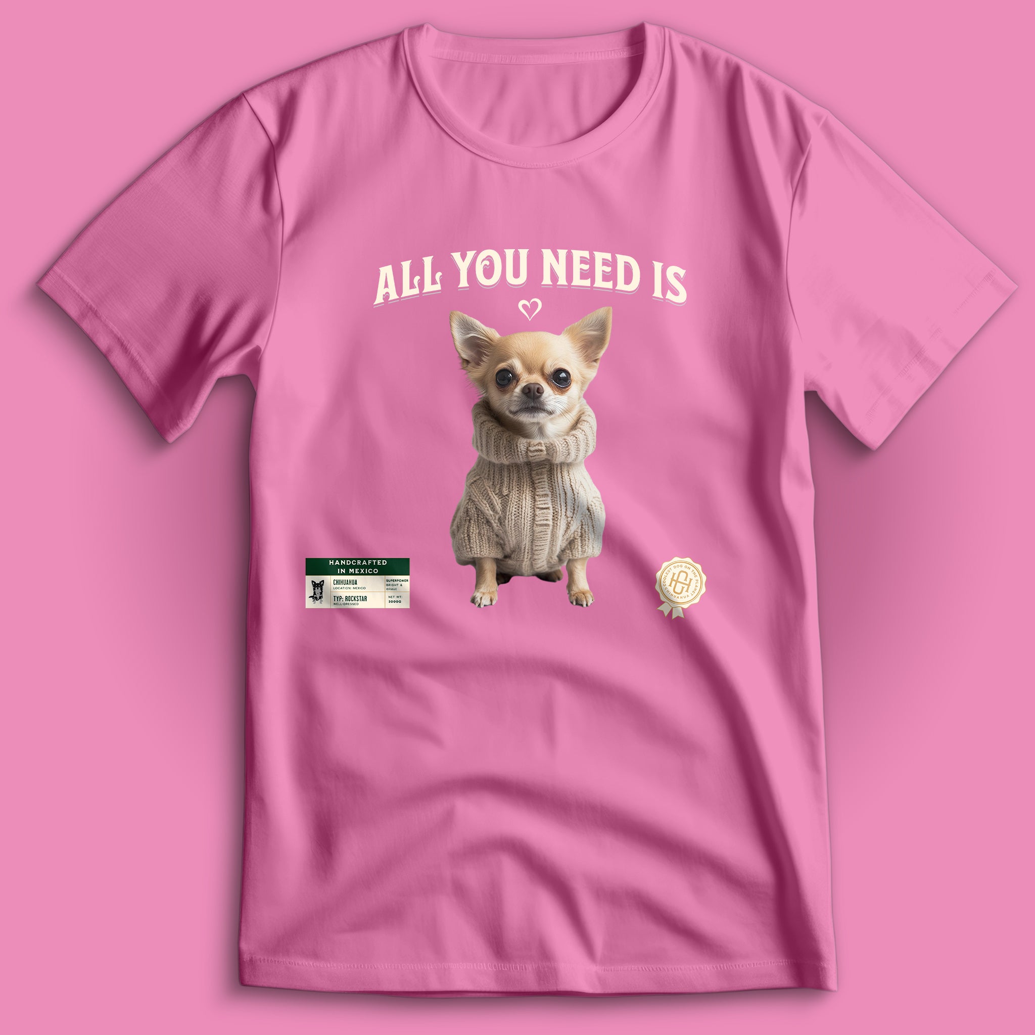 All You Need Is Love Chihuahua T-Shirt