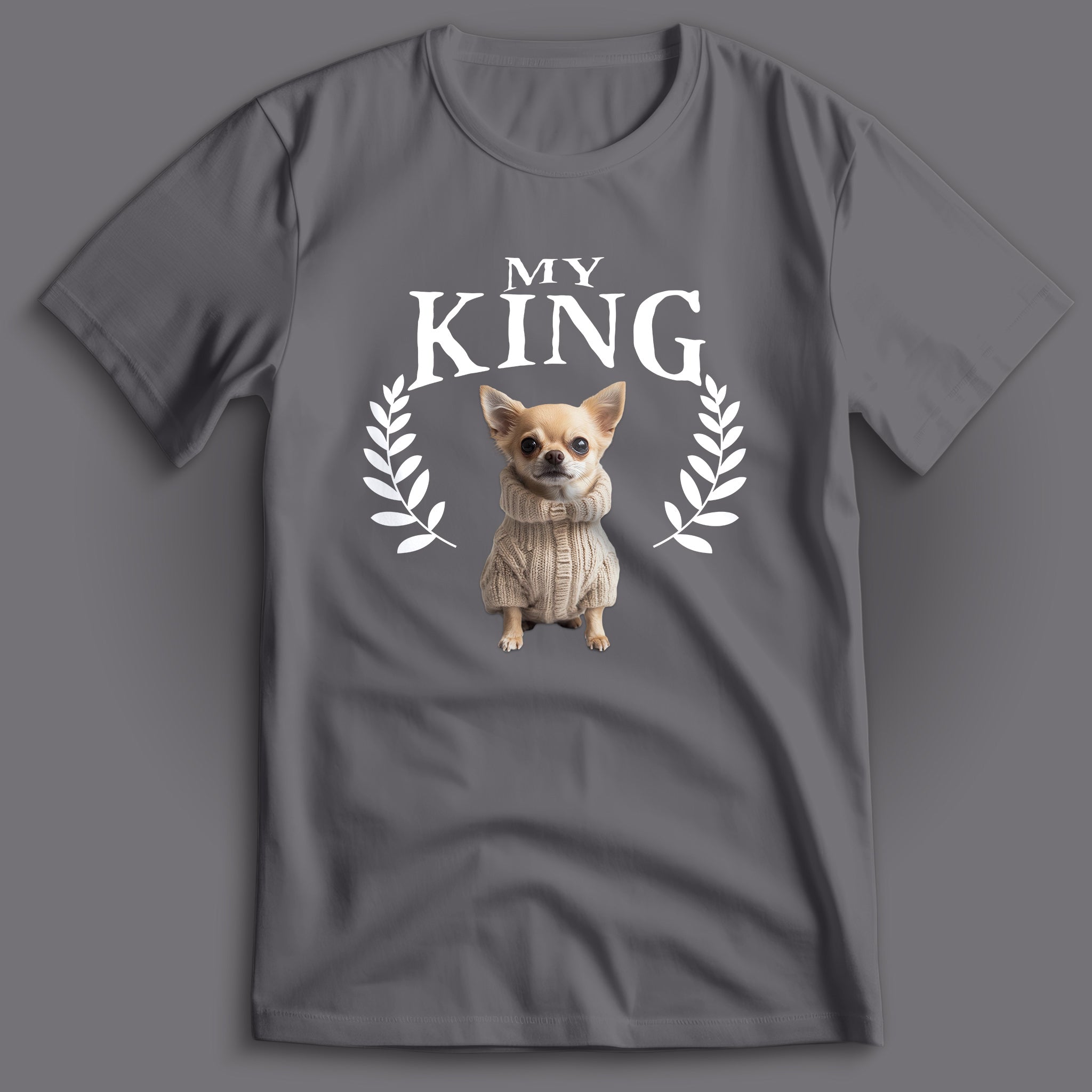 Chihuahua My King T-Shirt