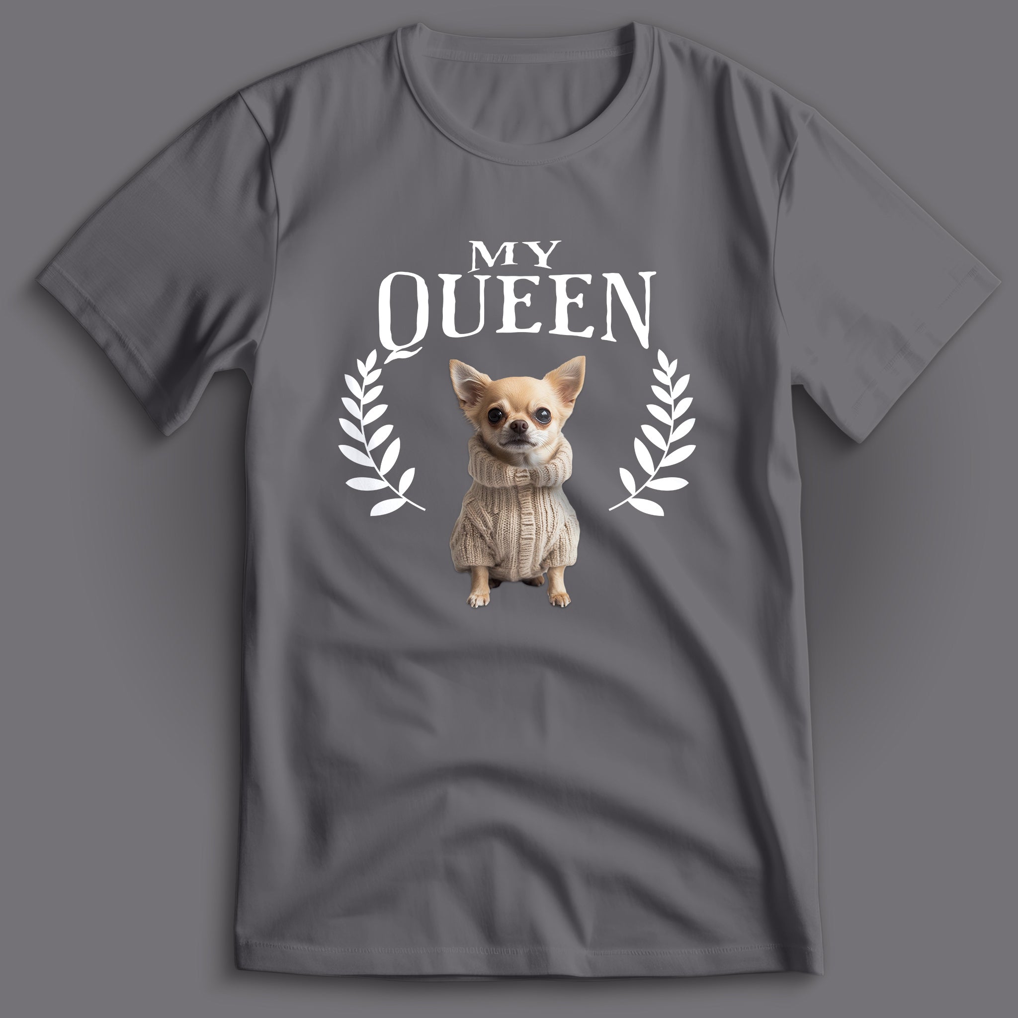 Chihuahua My Queen T-Shirt