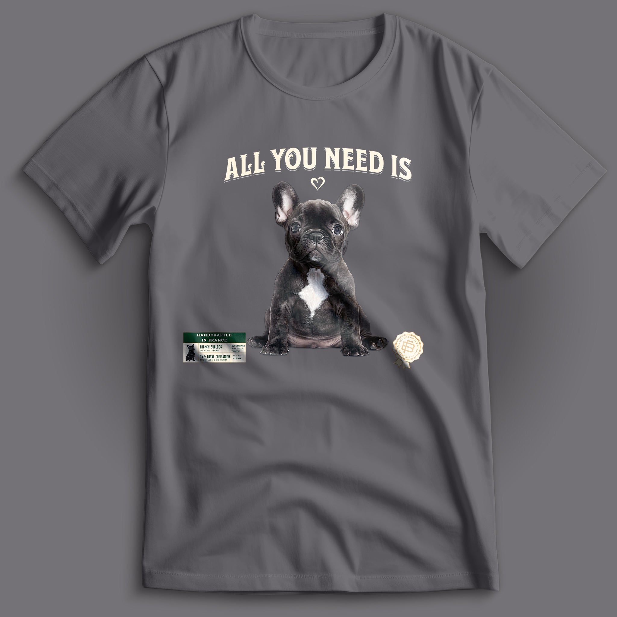 All You Need Is Love French Bulldog T-Shirt