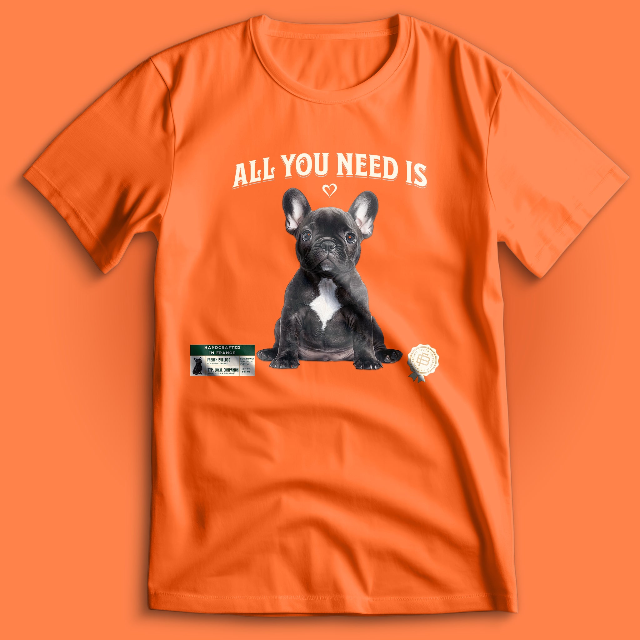 All You Need Is Love French Bulldog T-Shirt