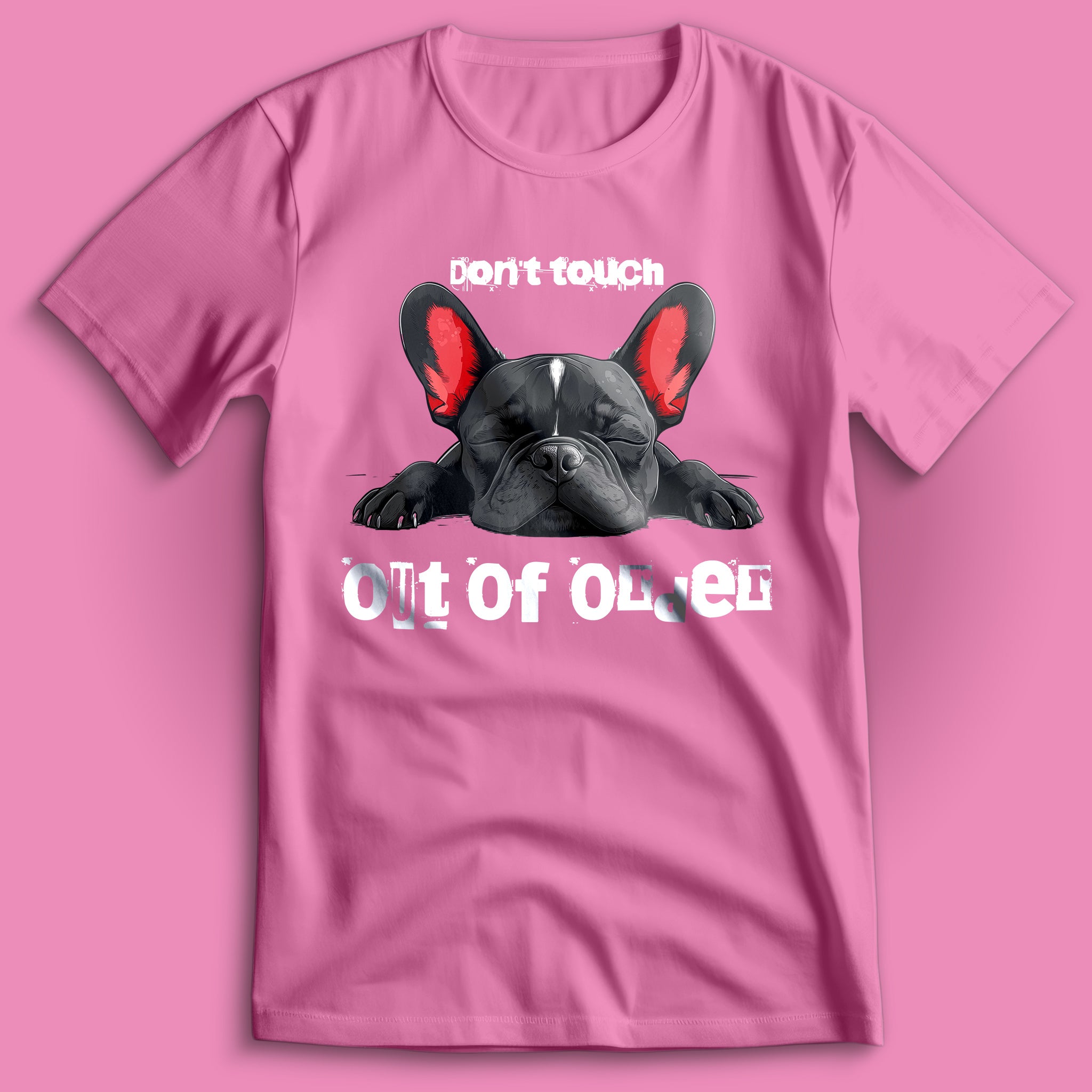 Out Of Order Frenchie T-Shirt