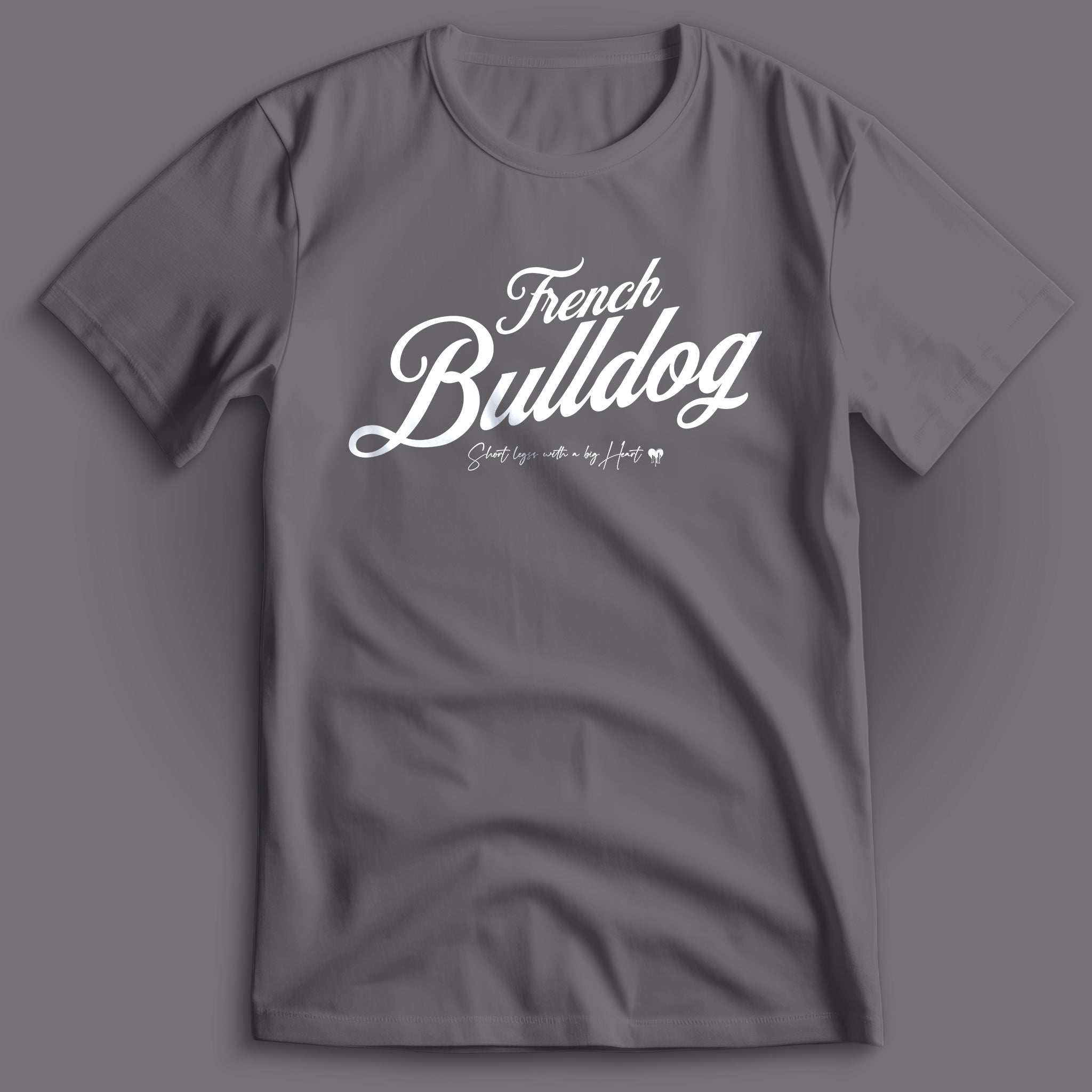French Bulldog Short Legs Big 🖤 II T-Shirt