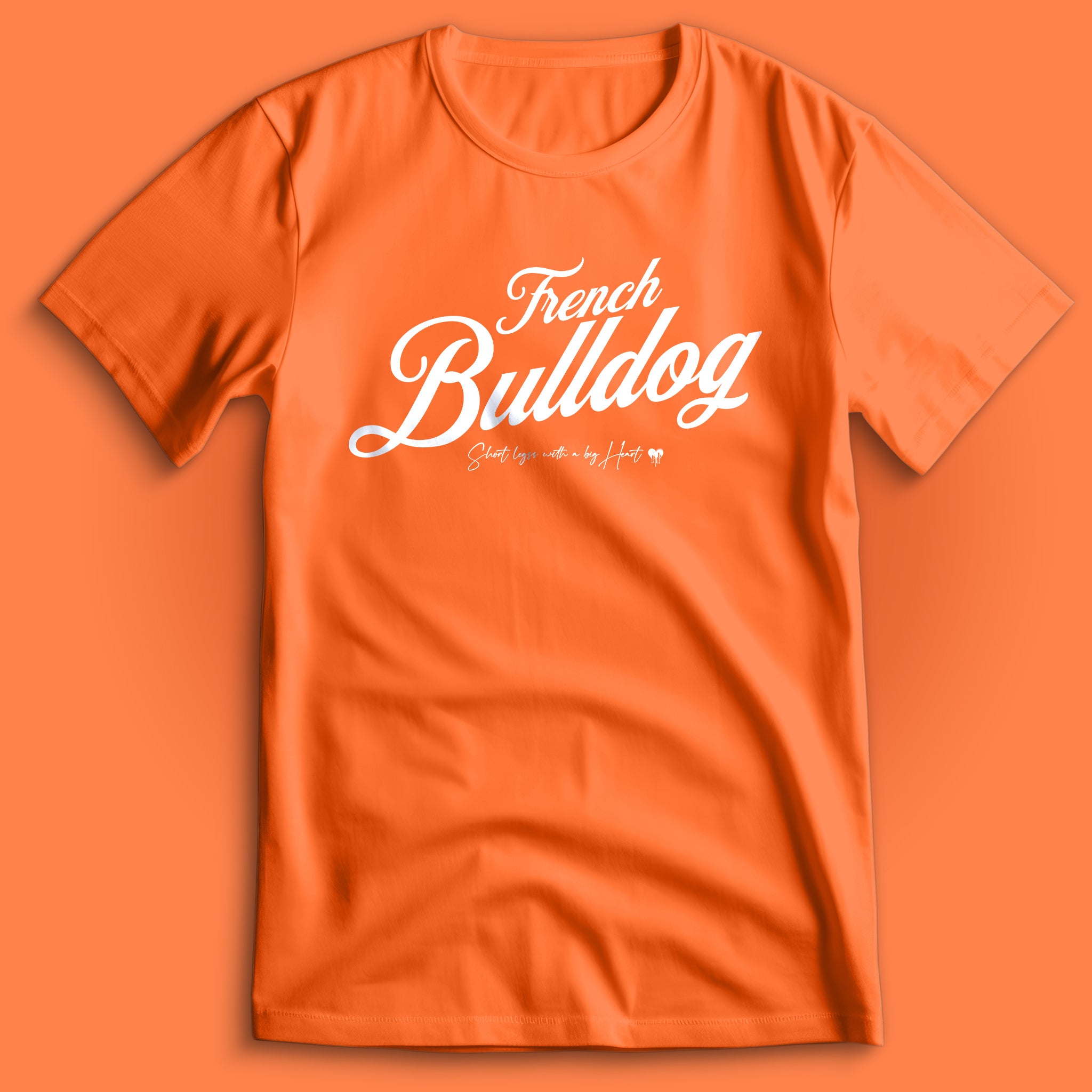 French Bulldog Short Legs Big 🖤 II T-Shirt
