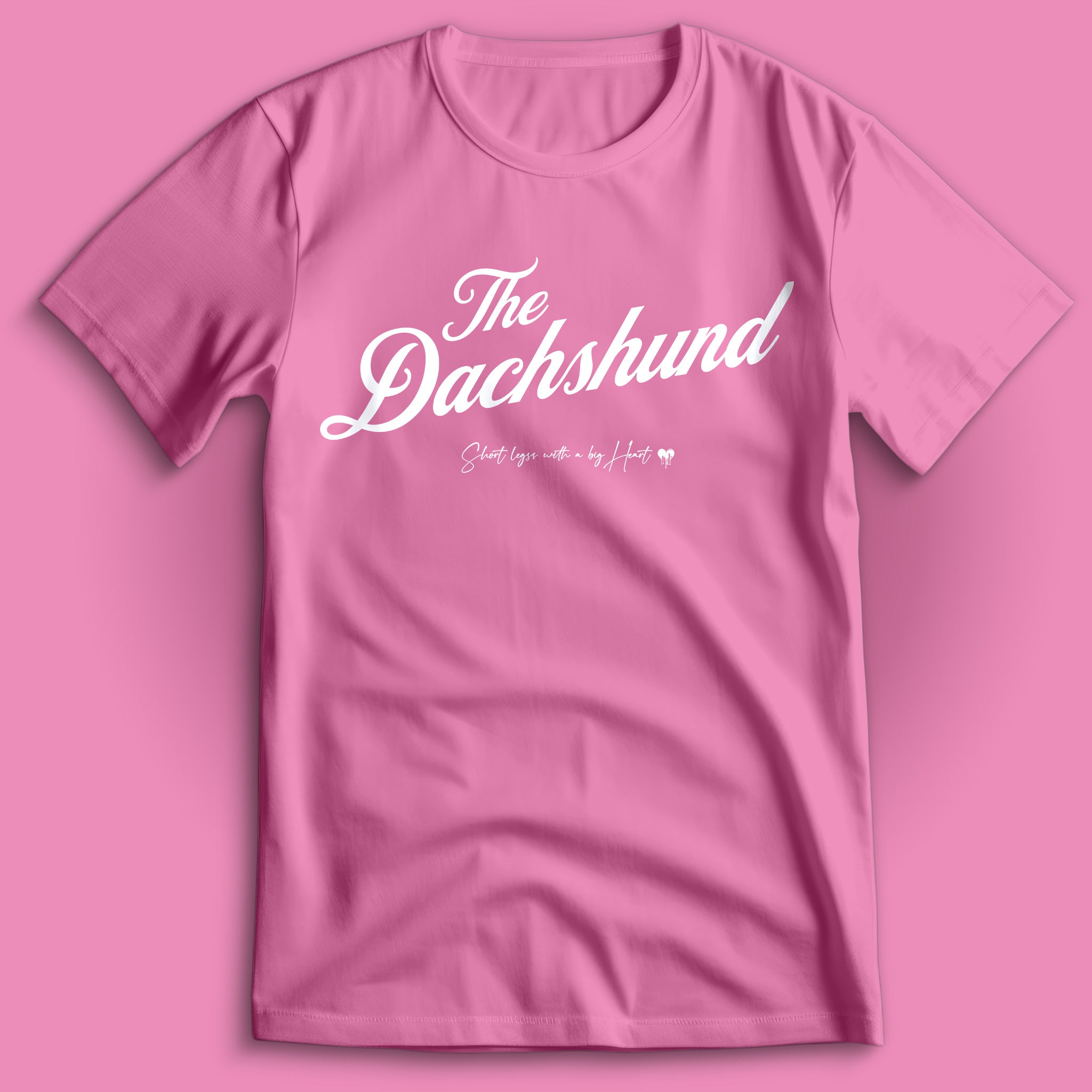 The Dachshund Short Legs Big 🖤 T-Shirt
